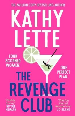 The Revenge Club: the wickedly witty new novel from a million copy bestselling author - Kathy Lette - cover