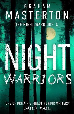 Night Warriors: The terrifying start to a supernatural series that will give you nightmares - Graham Masterton - cover
