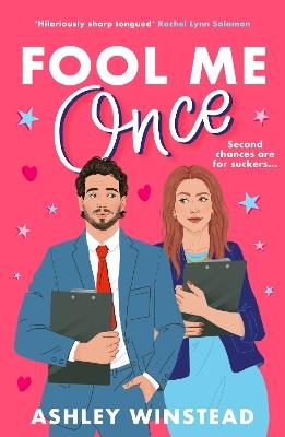 Fool Me Once: A simmering, sizzling second-chance romcom from TikTok sensation Ashley Winstead - Ashley Winstead - cover