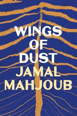 Wings of Dust - Jamal Mahjoub - cover