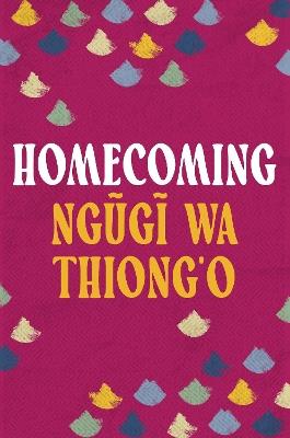 Homecoming - Ngugi wa Thiong'o - cover