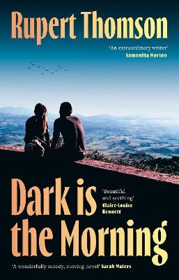 Dark is the Morning - Rupert Thomson - cover