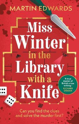 Miss Winter in the Library with a Knife: the traditional murder mystery with a delightful twist - Martin Edwards - cover