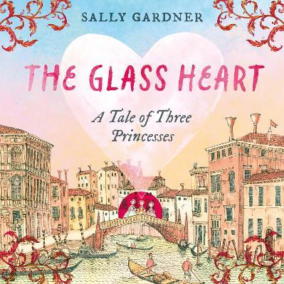 The Glass Heart - Sally Gardner - cover