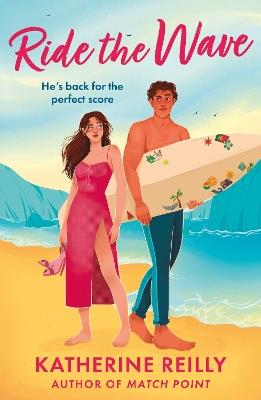Ride The Wave: A must-read for summer 2025, spicy sports rom-com perfect for fans of sizzling love stories and forced proximity - Katherine Reilly - cover