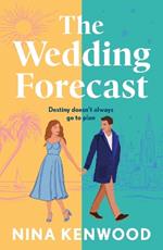 The Wedding Forecast: the sparkling, feel-good romantic comedy of the summer