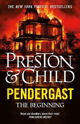 Pendergast: The Beginning - Douglas Preston,Lincoln Child - cover