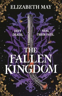 The Fallen Kingdom: The Sweeping Historical Fantasy Now Reimagined for Adult Romantasy Fans - Elizabeth May - cover
