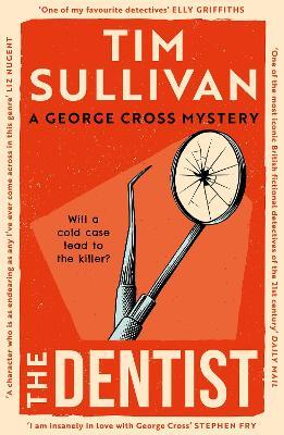 The Dentist: The first gripping read in the unputdownable mystery series with an unforgettable detective in 2026 - Tim Sullivan - cover