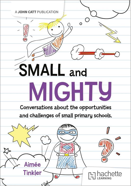 Small and mighty: Conversations about small schools