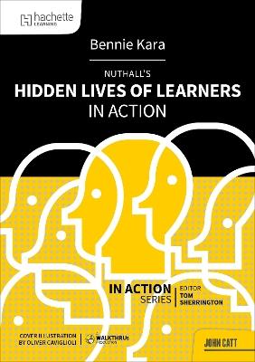 Nuthall's Hidden Lives of Learners in Action - Bennie Kara - cover