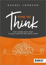 Time to Think: The things that stop us and how to deal with them