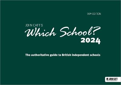 Which School? 2024: The authoritative guide to British independent schools - Phoebe Whybray - cover