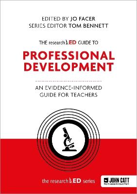 The researchED Guide to Professional Development: An evidence-informed guide for teachers - Jo Facer - cover