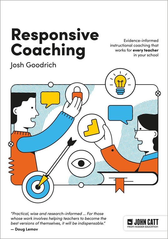 Responsive Coaching: Evidence-informed instructional coaching that works for every teacher in your school
