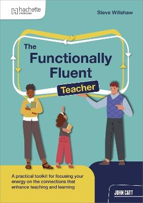 The Functionally Fluent Teacher - Steve Willshaw - cover