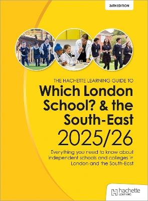 Which London School? & the South-East 2025/26: Everything you need to know about independent schools and colleges in London and the South-East - cover