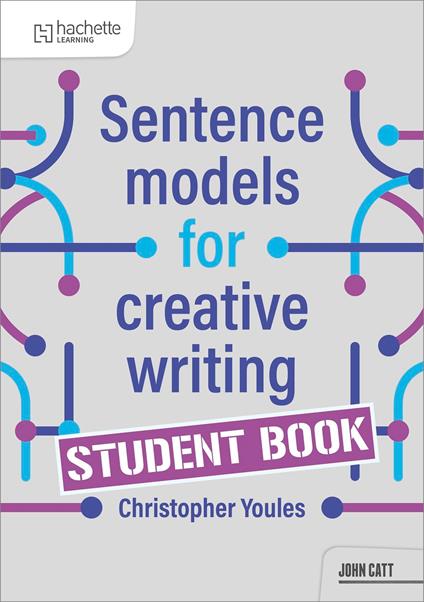 Sentence Models for Creative Writing - Student Book