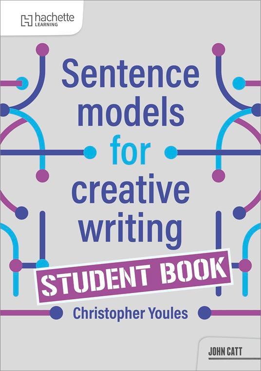 Sentence Models for Creative Writing - Student Book
