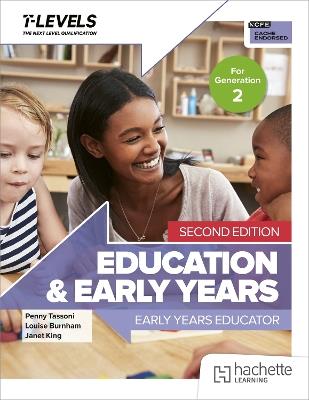 Education and Early Years T Level: Early Years Educator Second Edition - Penny Tassoni,Louise Burnham,Janet King - cover