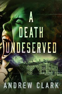 A Death Undeserved - Andrew Clark - cover