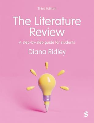 The Literature Review: A Step-by-Step Guide for Students - Diana Ridley - cover