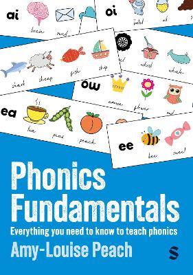 Phonics Fundamentals: Everything you need to know to teach phonics - Amy-Louise Peach - cover