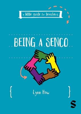 A Little Guide for Teachers: Being a SENCO - Lynn How - cover