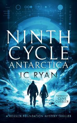 Ninth Cycle Antarctica: A thriller - JC Ryan - cover