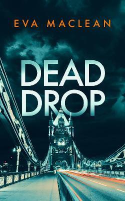 Dead Drop: A British Detective Mystery - Eva Maclean - cover