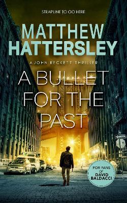 A Bullet For The Past - Matthew Hattersley - cover