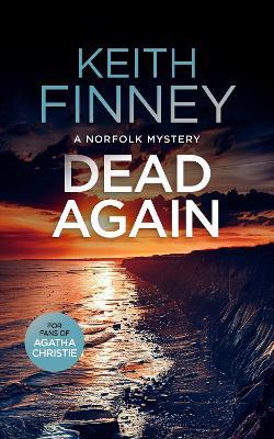Dead... Again: A Cozy British Murder Mystery Series - Keith Finney - cover