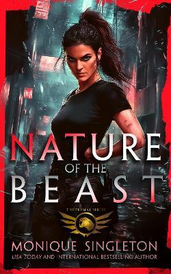 Nature of the Beast: A gripping dark urban fantasy thriller - Monique Singleton - cover