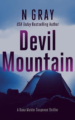 Devil Mountain: A suspense thriller - N Gray - cover
