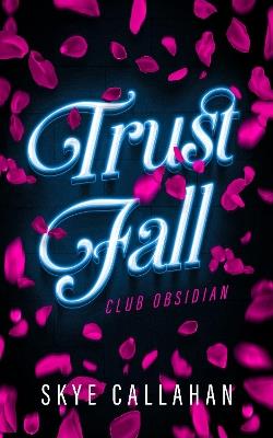 Trust Fall - Skye Callahan - cover