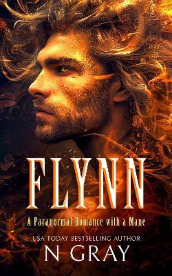Flynn: A paranormal romance with a mane! - N Gray - cover