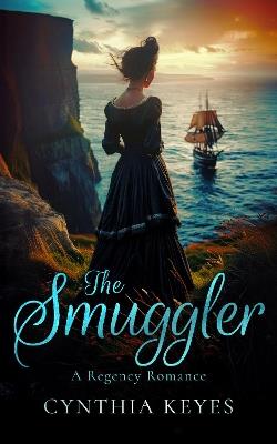 The Smuggler - Cynthia Keyes - cover