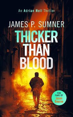 Thicker Than Blood: A fast-paced assassin thriller - James P. Sumner - cover