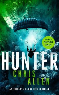 Hunter: The Alex Morgan Interpol spy thriller series - Chris Allen - cover