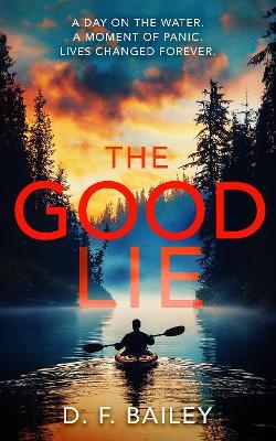 The Good Lie - D.F. Bailey - cover