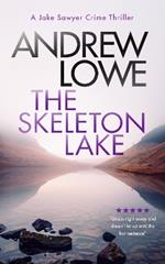 The Skeleton Lake: A chilling British detective crime thriller