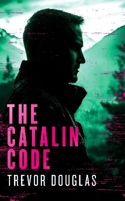 The Catalin Code - Trevor Douglas - cover