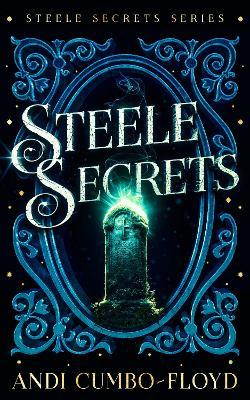 Steele Secrets - Andi Cumbo-Floyd - cover