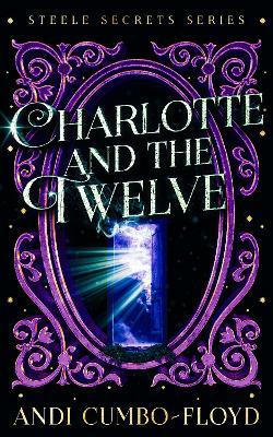 Charlotte and the Twelve - Andi Cumbo-Floyd - cover