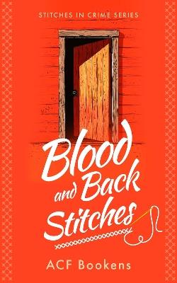 Blood And Back Stitches - ACF Bookens - cover