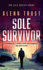 Sole Survivor: A gripping crime thriller