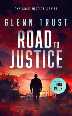 Road to Justice: A gripping crime thriller - Glenn Trust - cover