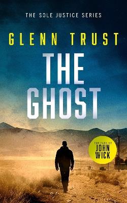 The Ghost: A gripping crime thriller - Glenn Trust - cover