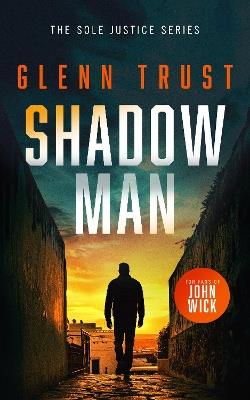 Shadow Man: A Gripping Crime Thriller - Glenn Trust - cover