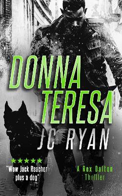Donna Teresa: A Rex Dalton Thriller - JC Ryan - cover